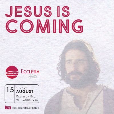 Jesus is coming